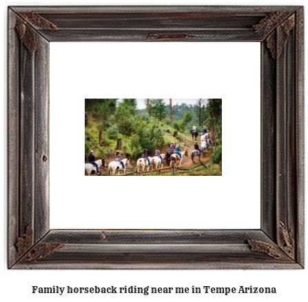 family horseback riding near me in Tempe, Arizona